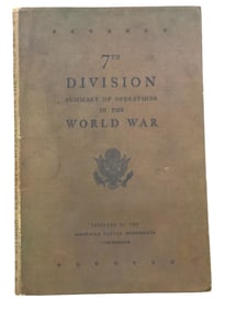 WWI Army 7th Infantry Division Summary of Operations in World War Book