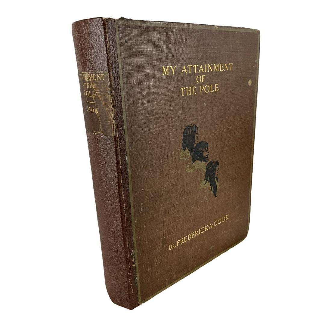 The Attainment of the Pole by Dr. Frederick A. Cook 1st: A rare book titled "The Attainment of the Pol" by Dr. Frederick A. Cook 1st 1911. The book retains good condition, and is still bound.