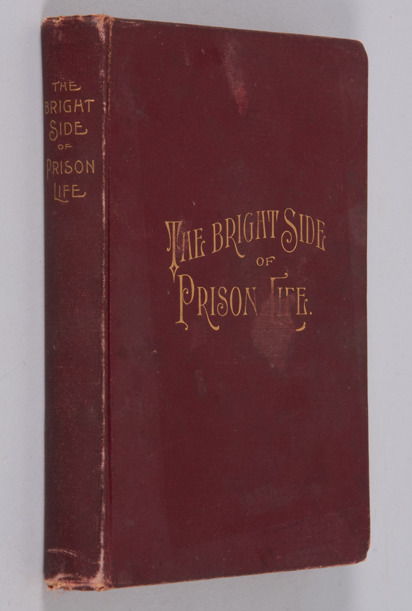 The Bright Side of Prison Life. Experiences, In Prison and Out, of an Involuntary Sojourner in (1 of 2)