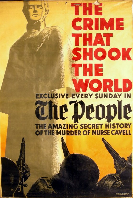 Tom Purvis (1888-1959) The Crime That Shook The Wo: Tom Purvis (1888-1959) The Crime That Shook The World Exculsive Every Sunday in the People The Amazing Secret History of the Murder of Nurse Cavell, original poster printed by Odhams Press circa 1930