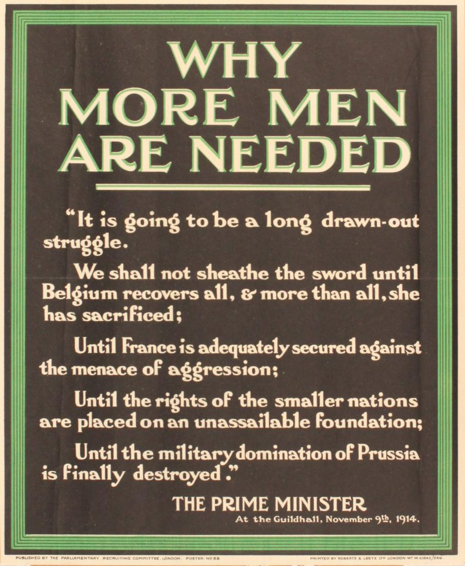 Why more men are needed "It is going to be a long: Why more men are needed "It is going to be a long drawn-out struggle..." Then Prime Minister November 9th 1914 original Parliamentary Recruiting Committee poster No 59 printed by Roberts & Leete - 43 