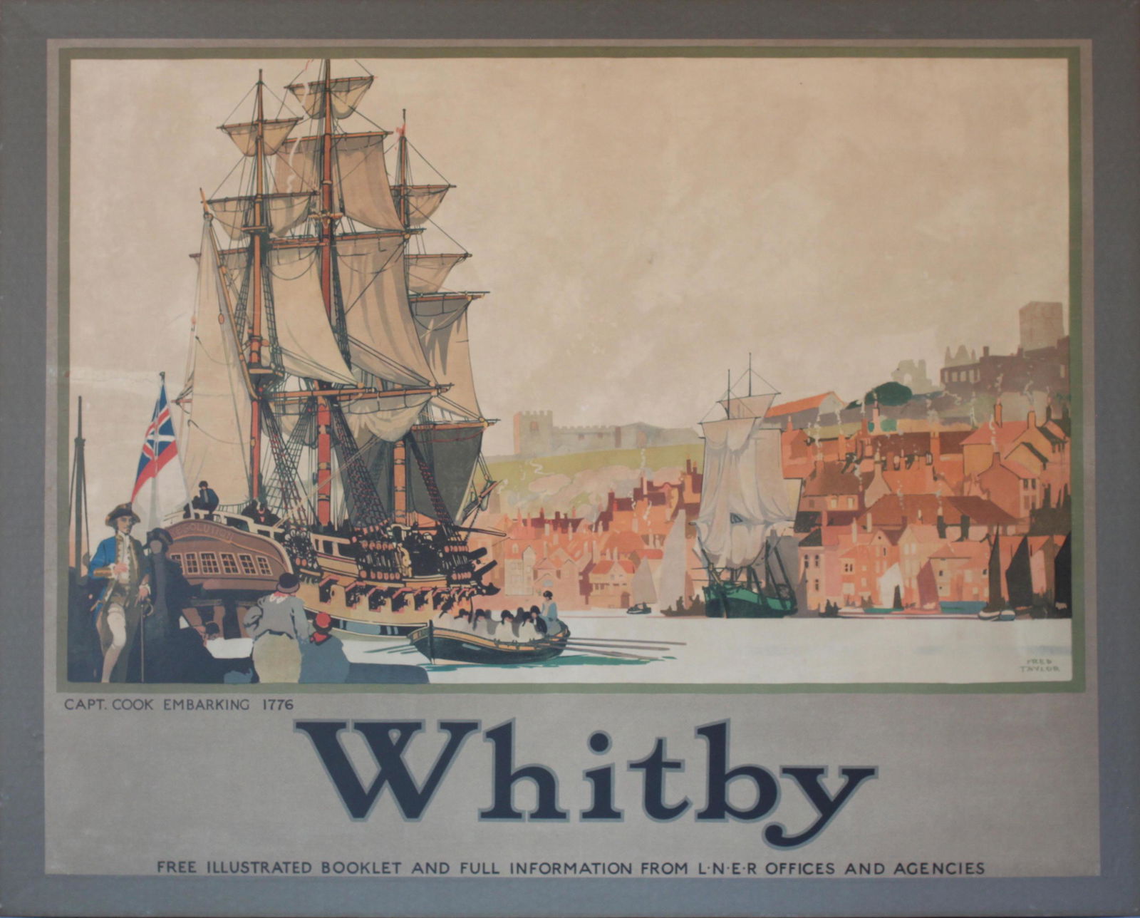 Fred Taylor (1875-1965) Whitby Capt. Cook Embarking 1776, original poster printed for LNER - 128 x (1 of 1)