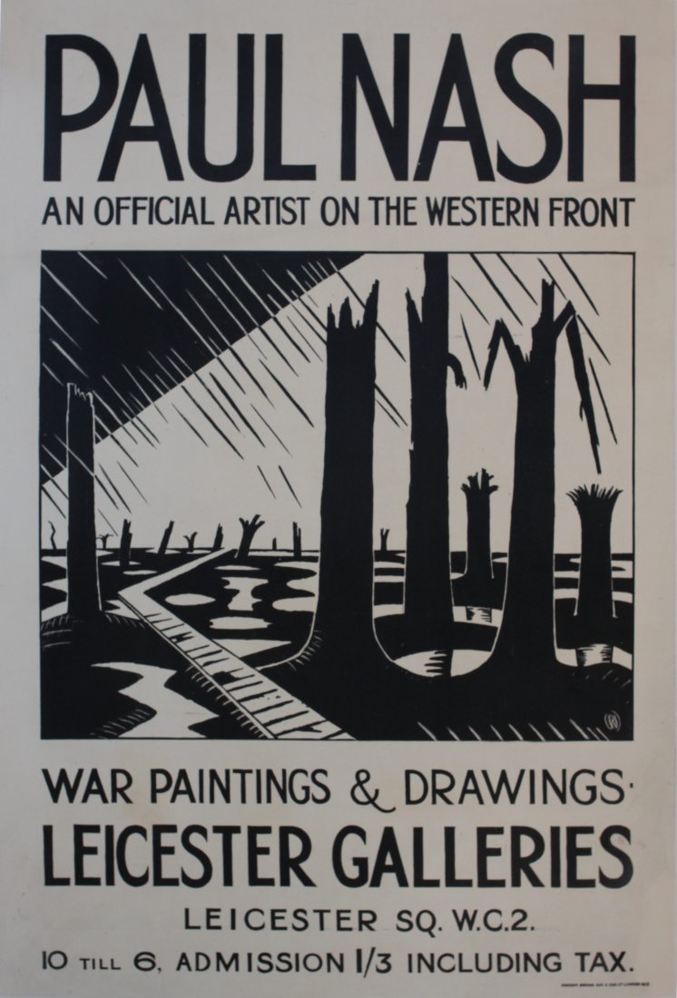 Paul Nash (1889-1946) Paul Nash An Official Artist on: Paul Nash (1889-1946) Paul Nash An Official Artist on the Western Front, War Paintings & Drawings Leicester Galleries, original poster printed by Vincent Brooks Day & Son Ltd May 1918 - 76.5 x 51 cm T
