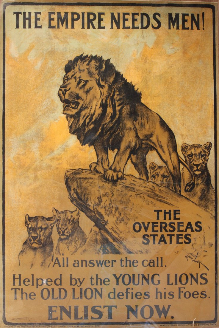 Original Vintage Poster: Arthur Wardle (1864-1949) The Empire Needs Men! The Overseas States, All answer the call, original Parliamentary Recruiting Committee poster No 58 printed by Straker Bros March 1915 - 76 x 51 cm This