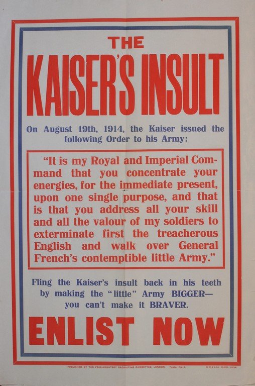 Original Vintage Poster: Thre Kaiser's Insult , PRC No 6 printed by Hazell Watson & Viney October 1914 - 81 x 55 cm; and General Mobilization Army Reserve (Regular and Special Reservists) , original letterpress poster Army Fo