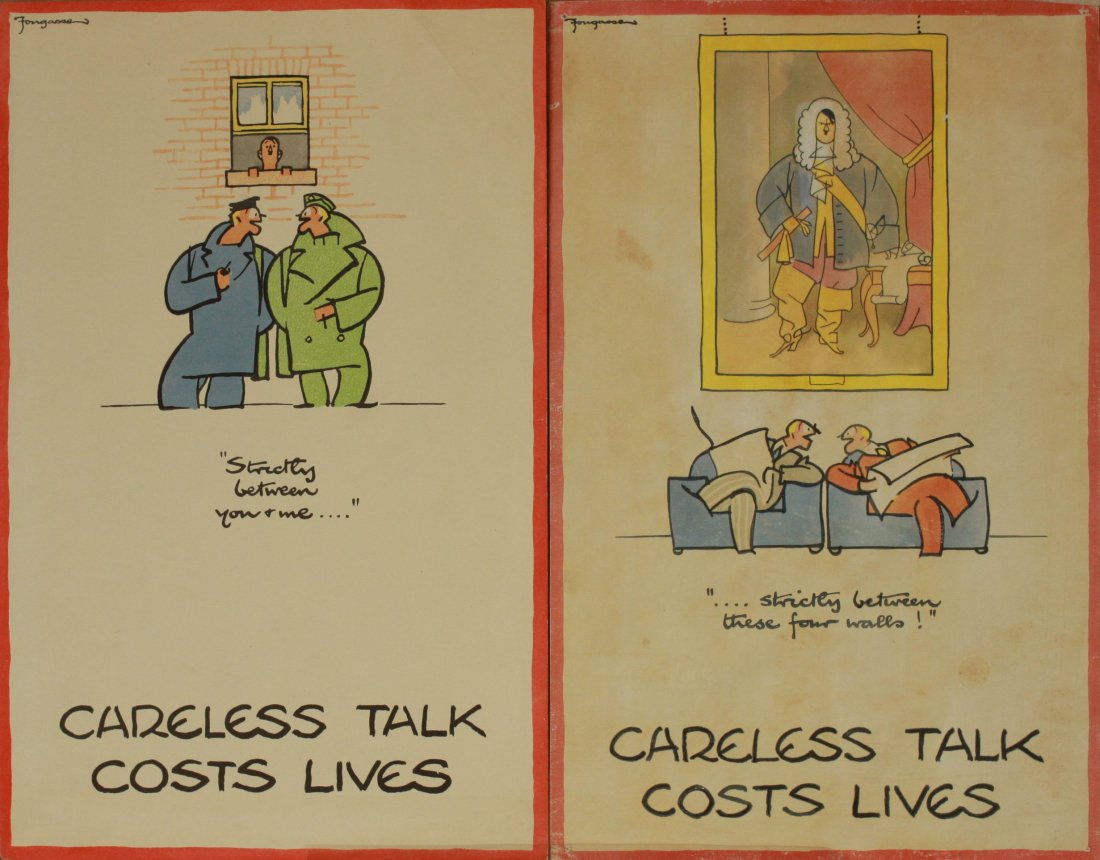 Fougasse (Kenneth Bird 1887-1965) Careless Talk Cost: Fougasse (Kenneth Bird 1887-1965) Careless Talk Cost Lives "Strictly between you & me" and "strictly between these four walls", printed for HMSO 1940 - 31.8 x 20.4 cm (2)