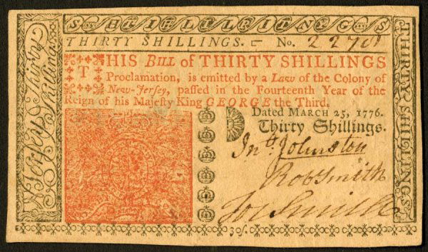NJ- 30 Shillings March 25, 1776 : A lovely UNC example with excellent centering. It's signed by J. Johnston, Robert Smith and John Smith, and was printed by Isaac Collins in Burlington, New Jersey.