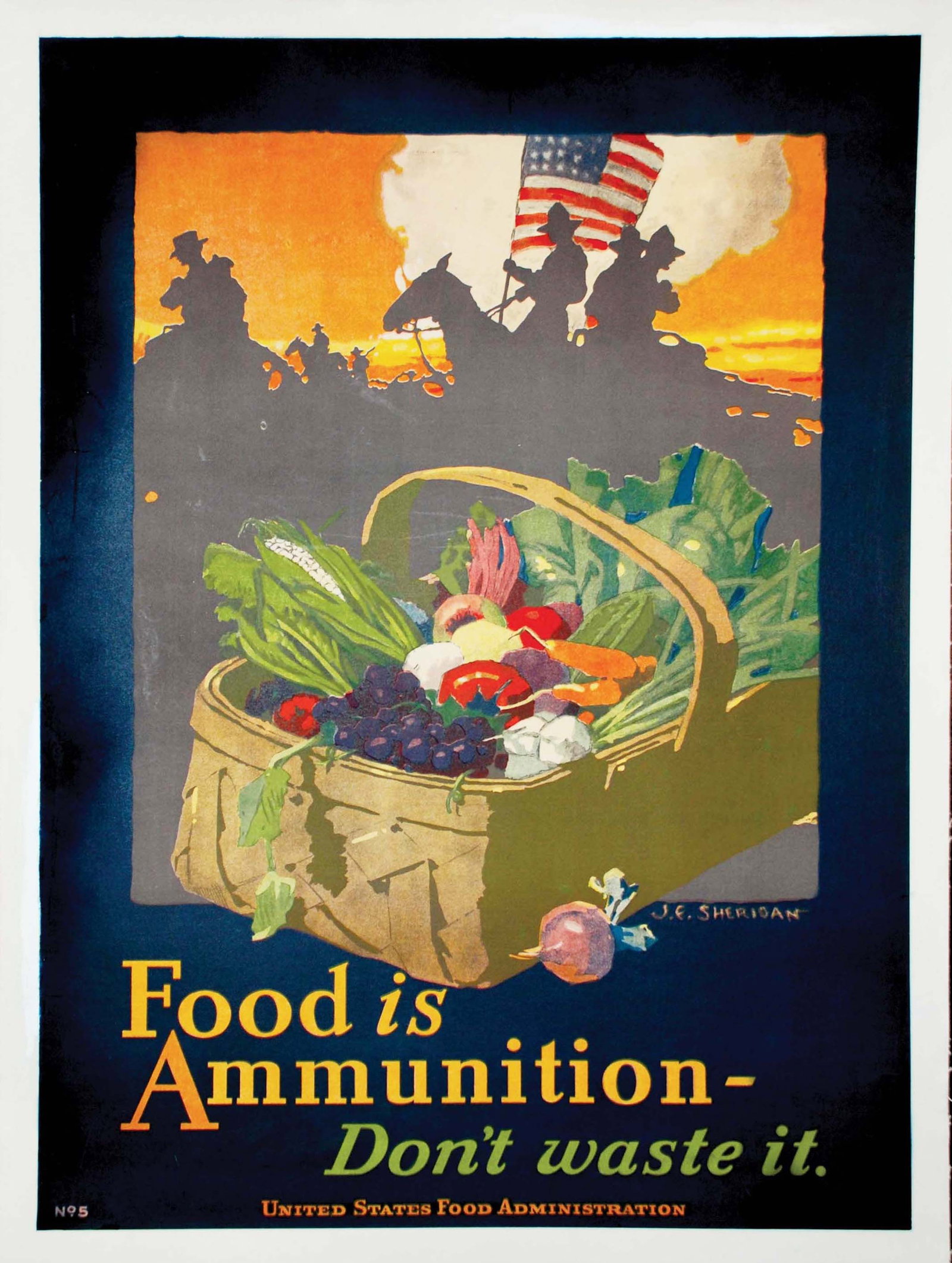 Food is Ammunition, Don't Waste It.: Poster - #5. United States Food Administration. J.F. Sheridan, artist. On linen.