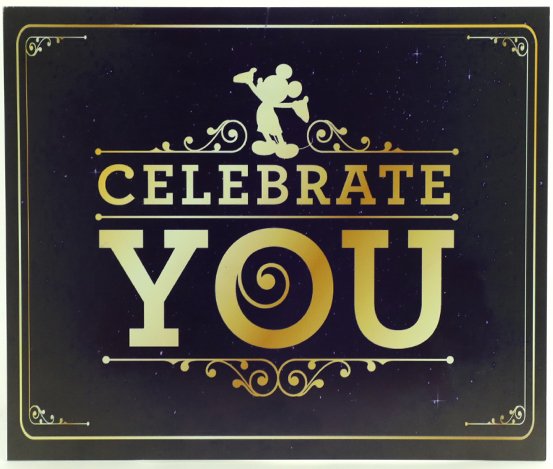Disneyland Celebrate You Park Sign: (Disneyland, c. 2000's). A park used prop sign for "Celebrate You". The sign is in good condition with normal wear from age and park use. Measures 17 1/2 x 15
