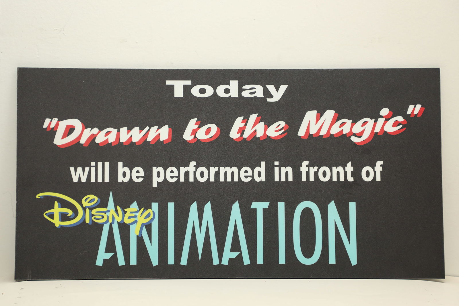Drawn to the Magic Performance Sign. (1 of 2)