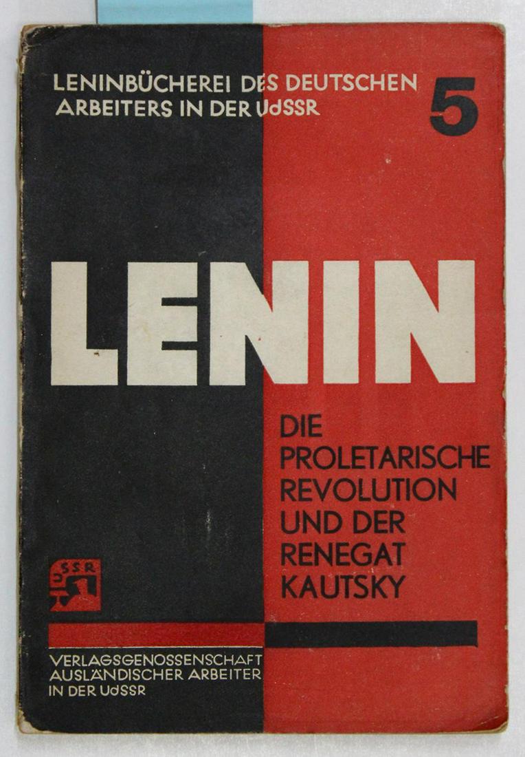Lenin (d.i. W.I.Uljanow).: Die proletarische Revolution und der Renegat Kautsky. Moskau, Verlagsgenossenschaft 1931. 119 S. Obrosch. (Best.). (= Leninbücherei des deutschen Arbeiters in der UdSSR Nr. 5). - ╔Dabei: De