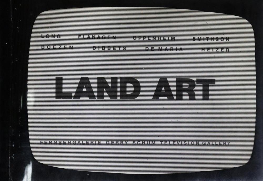Schum,G.: Katalog zur Fernsehausstellung Land Art der Fernsehgalerie Berlin Gerry Schum. Bln. 1969. Qu.8°. Mit zahlr. Abb. Nicht pag. Obrosch. Mit Beiträgen von Jan Dibbets, Dennis Oppenheim, Barry Fl