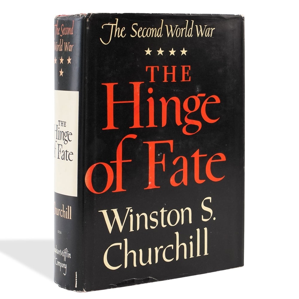 WINSTON S. CHURCHILL, SIGNED THE HINGE OF FATE: 8 1/2 x 6 in (21.7 x 15.2 cm) Provenance and Authentication: This lot is accompanied by supporting documentation provided by the consignor. According to the accompanying materials, the signature was r