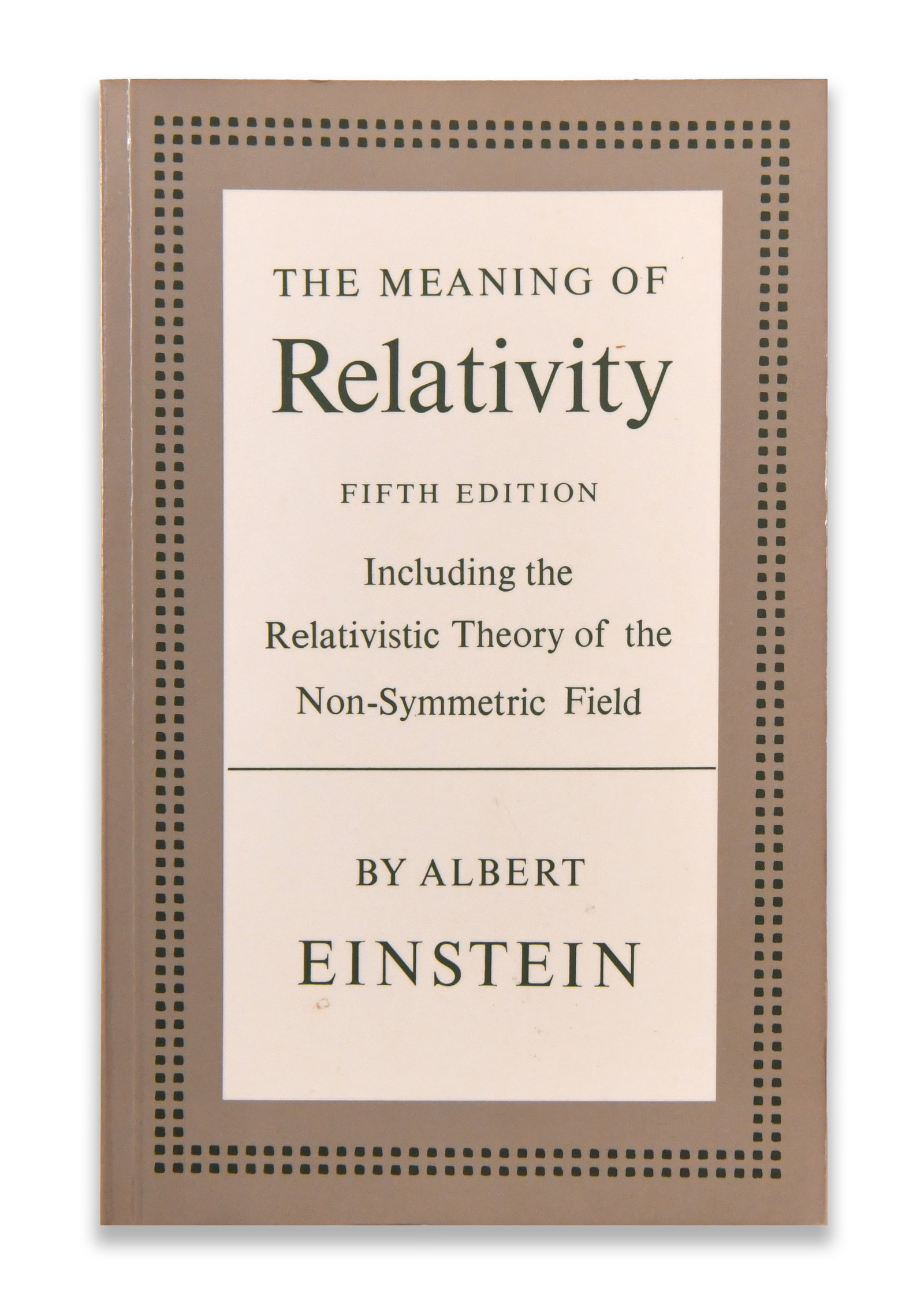 ALBERT EINSTEIN – SIGNED THE MEANING OF RELATIVITY (PRINCETON UNIVERSITY PRESS, FIFTH EDITION,: ALBERT EINSTEIN – SIGNED THE MEANING OF RELATIVITY (PRINCETON UNIVERSITY PRESS, FIFTH EDITION, INCLUDING THE RELATIVISTIC THEORY OF THE NON-SYMMETRIC FIELD) Provenance and Authenticity: This item in