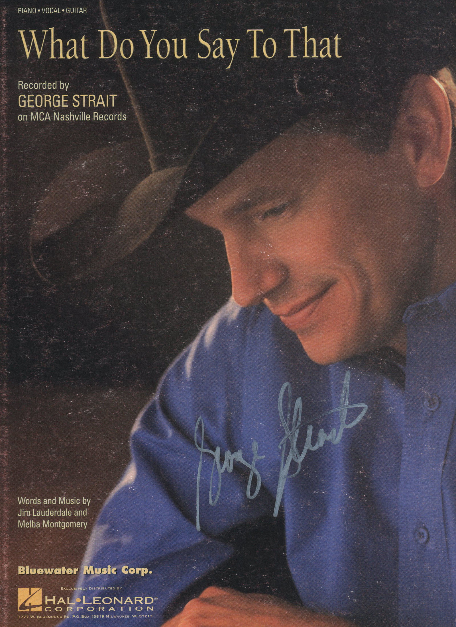 George Strait signed music sheet: George Strait What Do You Say To That signed music sheet