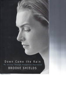 Brooke Shields signed book: Down Came the Rain signed book autographed by Brooke Shields