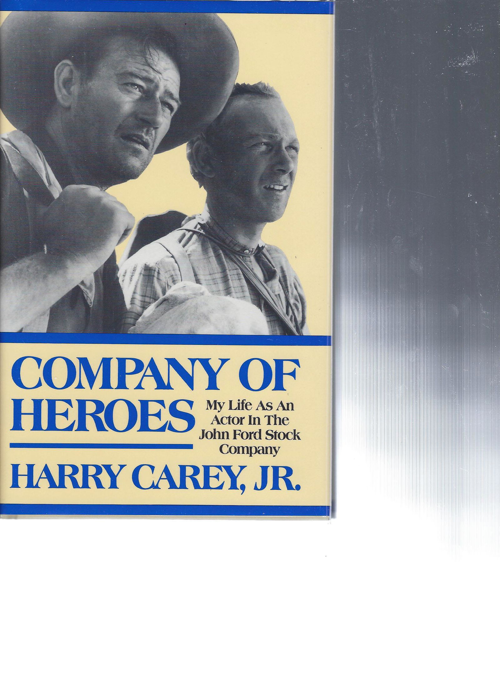 Harry Carey Jr. signed book: Company of Heroes: My Life as an Actor in the John Ford Stock Company signed book autographed by Harry Carey Jr.