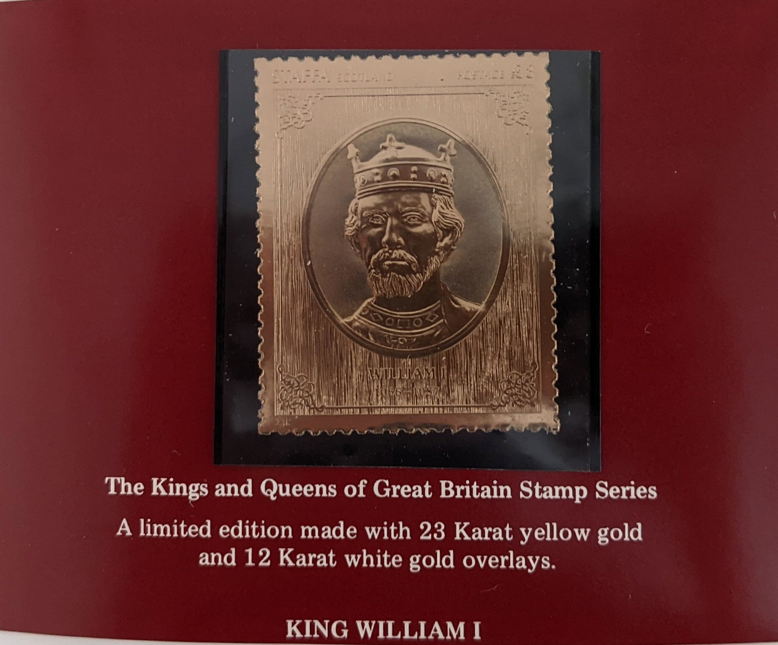 The Kings and Queens of Great Britain Stamp Series -: The Kings and Queens of Great Britain Stamp Series - King William I - 23 Karat Yellow Gold and 12 Karat White Gold Overlays - 4x5 inches