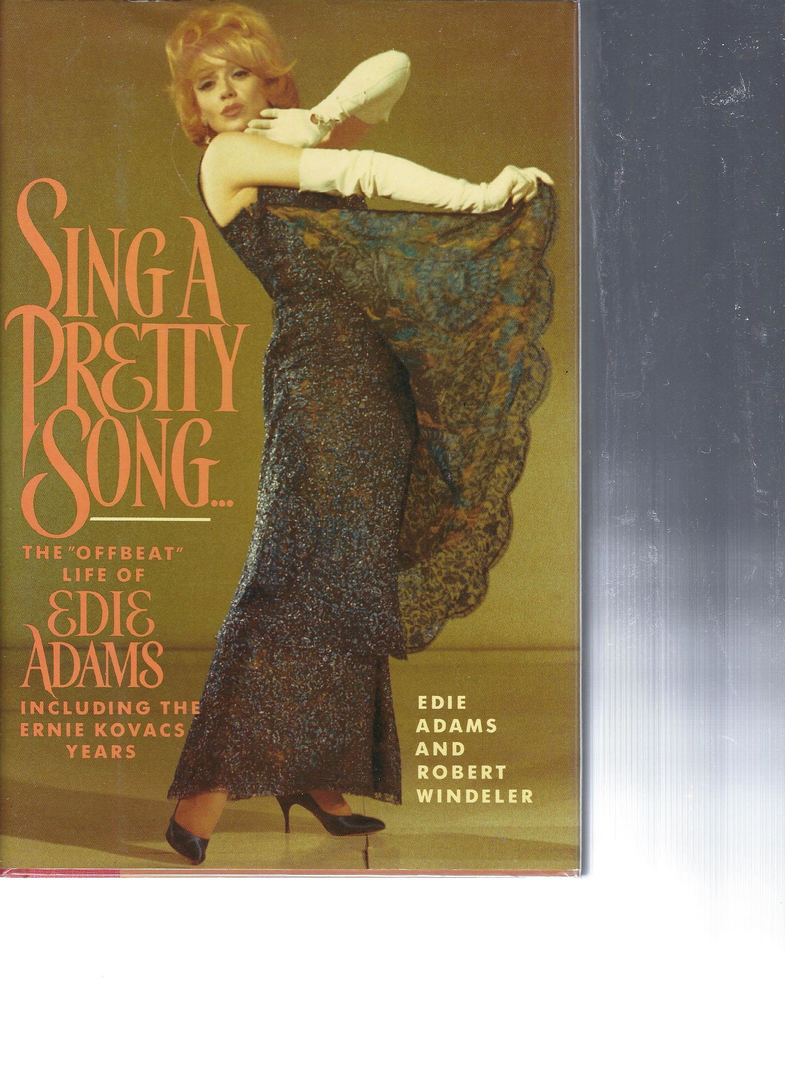 Edie Adams signed book: Sing a Pretty Song: The Offbeat Life of Edie Adams, Including the Ernie Kovacs Years signed book autographed by Edie Adams