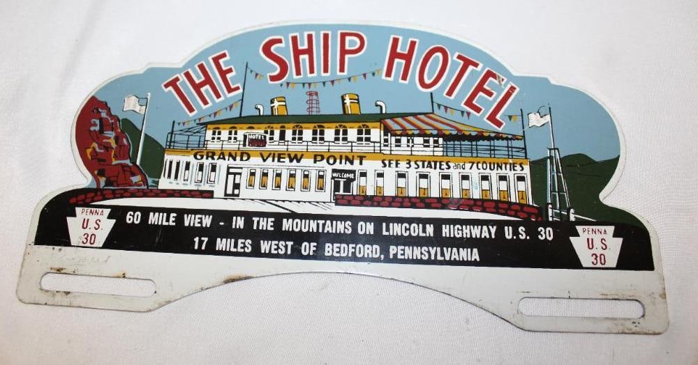 The Ship Hotel of Bedford Pa Lincoln Highway Advertising License Plate Topper (1 of 2)