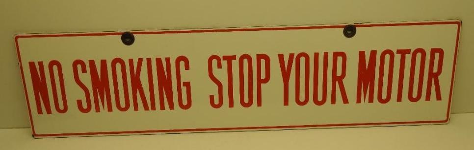 No Smoking Stop Your Motor Porcelain Sign: Double sided porcelain sign with grommets for hanging, good condition with only minor perimeter wear, size 6"x24"