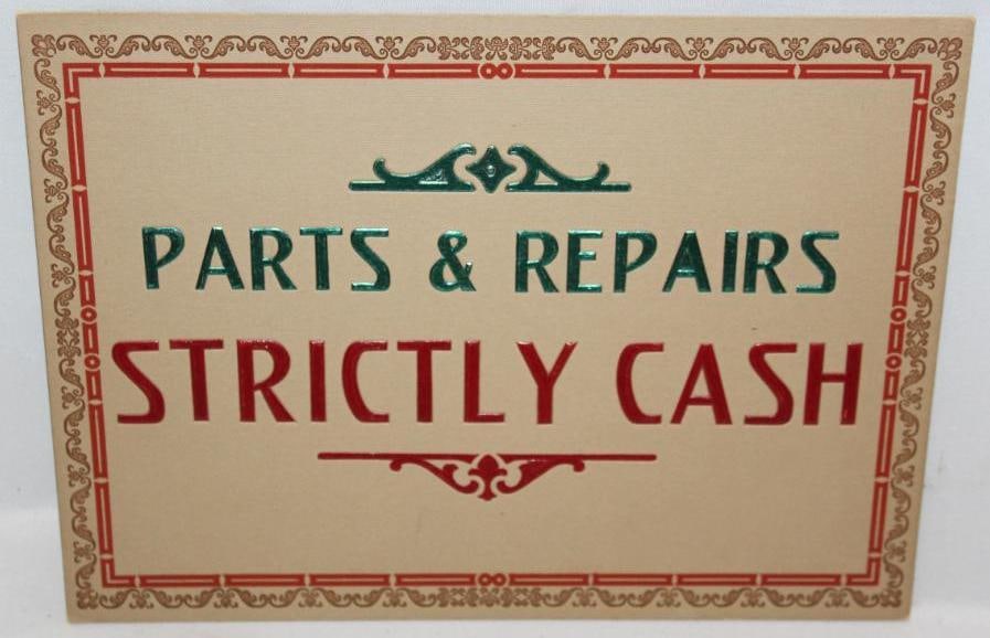 Automobile Parts & Repairs "Strictly Cash" Advertising Sign: It is heavy raised letter cardboard. It is in very nice condition with only minor wear. 7.5" x 10"