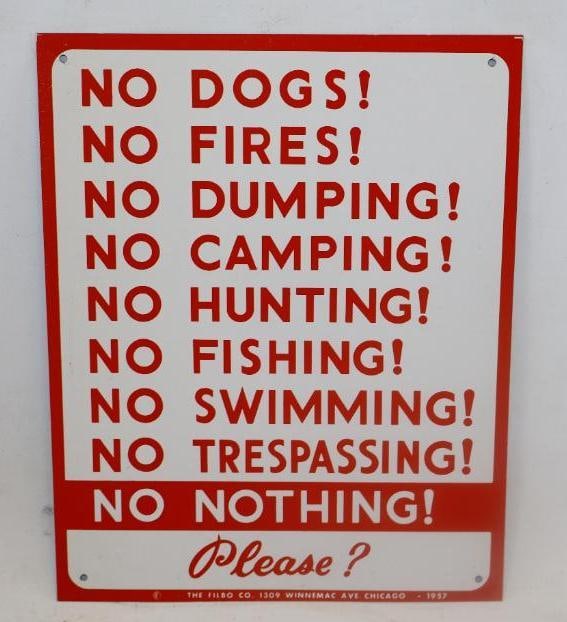 No Dogs Fires Dumping Camping Hunting Fishing Swimming Trespassing Nothing Please Single Sided: 8" x 10" marked The Filbo co. 1957