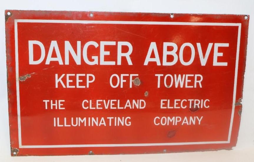 Single Sided Porcelain Danger Above Keep Off Tower the Cleveland Electric Illuminating Company: 26" x 16"