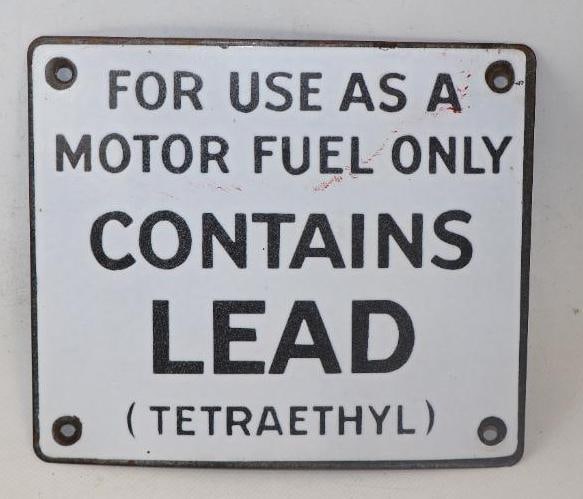 CONTAINS LEAD TETRAETHYL PORCELAIN GAS PUMP SIGN. (1 of 2)