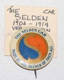 1910's The Selden Car "Made By The Father Of Them All" Pin Back Badge: 1.25" x 1.25"