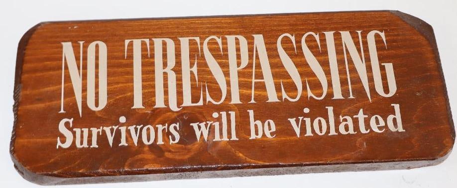No Trespassing Survivors Will Be Violated Wooden Novelty Sign: 11.5" x 4.5" x 1"