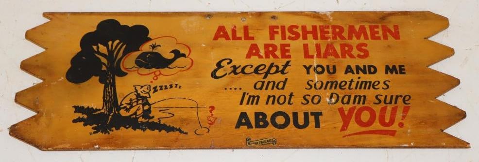 All Fisherman Are Liars Except Me and You Wooden Novelty Sign: 15.5" x 5.5", marked Mohawk Trails Mass.