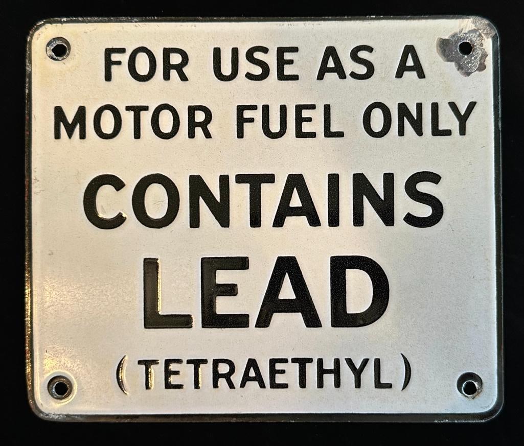 "Contains Lead - Tetraethyl" Porcelain Gas Pump Sign (1 of 2)