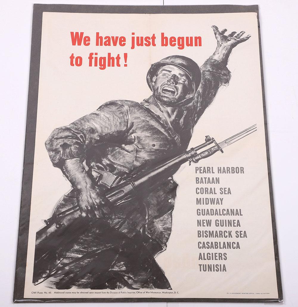 WW2 American We Have Just Begun to Fight Poster: WW2 American We Have Just Begun to Fight Poster, good example of the famous poster produced by the Office of Wartime Information (OWI), showing an American soldier charging into battle with his rifle