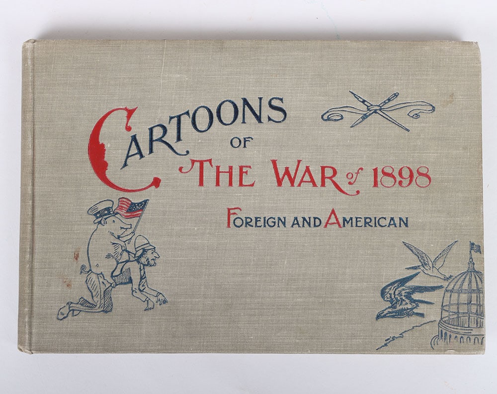 Book – Cartoons of the War of 1898 with Spain from Leading Foreign and American Papers: Book – Cartoons of the War of 1898 with Spain from Leading Foreign and American Papers, published by Belford, Middlebrook & Co, Chicago, 1898. Hard bound board covers. Generally good condition w