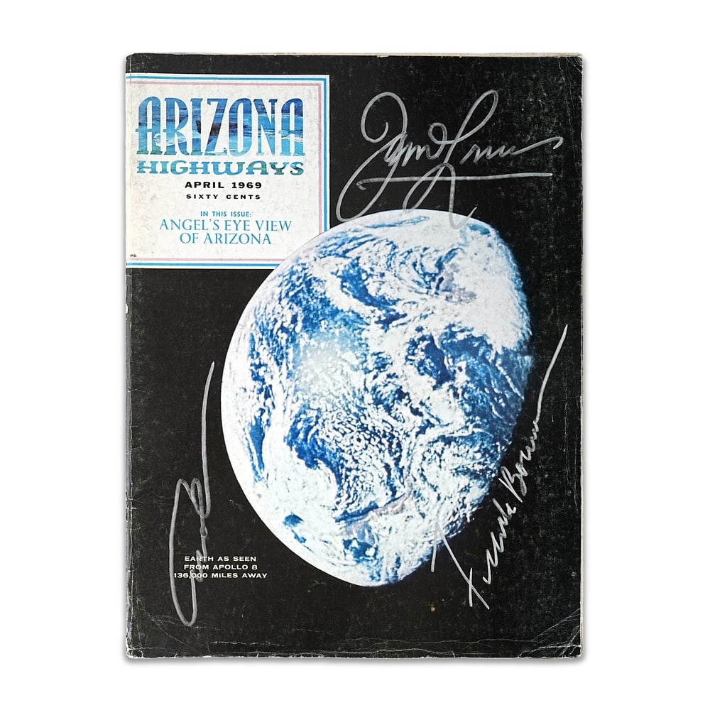 APOLLO 8 CREW FULLY SIGNED 1969 "ARIZONA HIGHWAYS" MAGAZINE: 12 x 9 1/8 in (30.6 x 23 cm) Provenance and Authentication: According to the accompanying documentation provided by the consignor, the signatures have been examined with reference to multiple