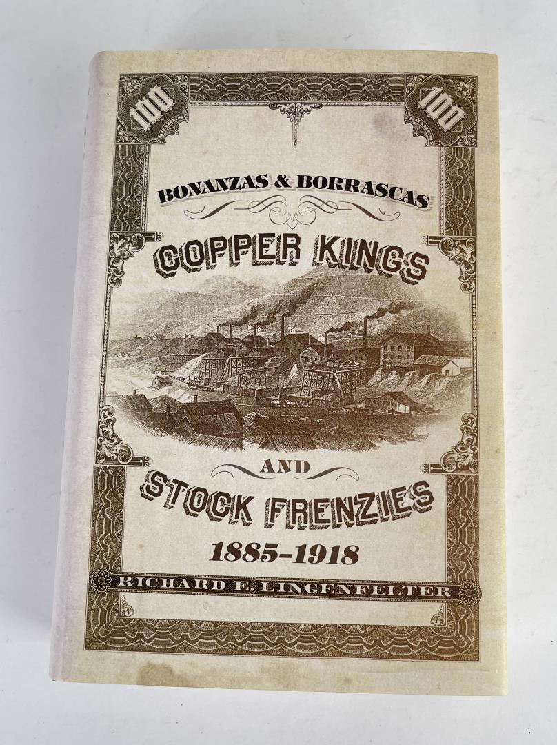 Copper Kings and Stock Frenzies: Richard E Lingenfelter. 2012