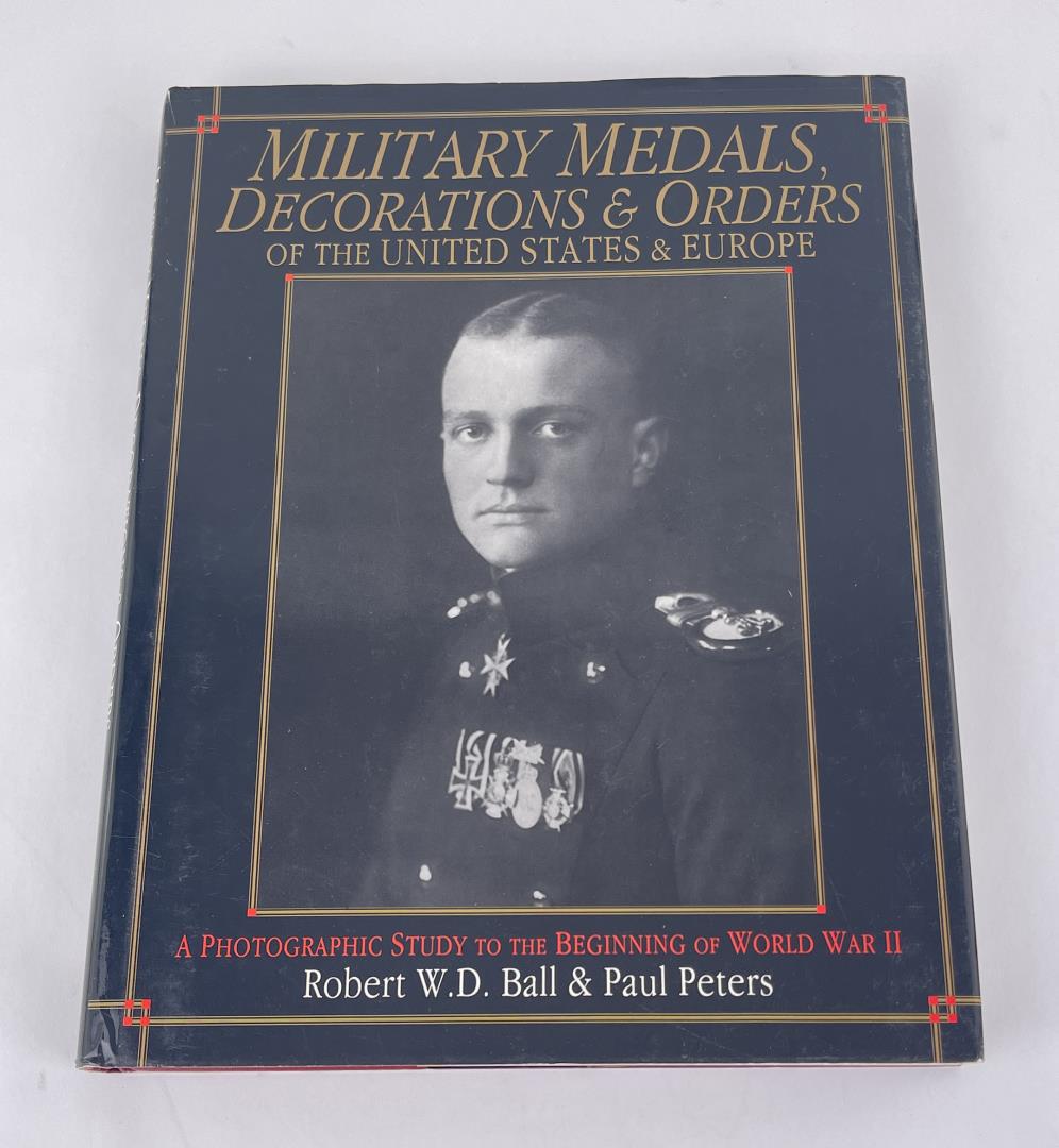 Military Medals Decorations and Orders: Robert Ball Paul Peters 1994