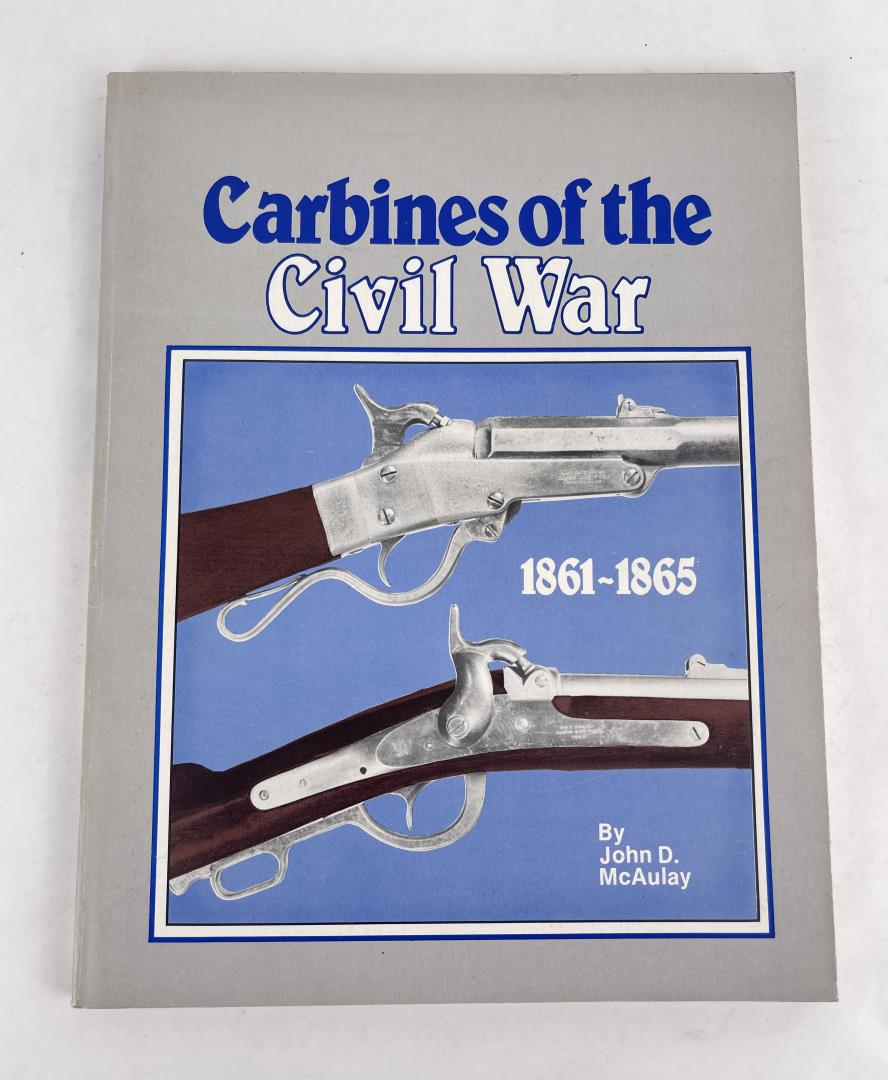 Carbines of the Civil War: John D McAulay