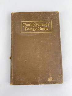 Paul Richards Book of Breads Cakes Pastries: Ices and Sweetmeats. Second edition, 1907