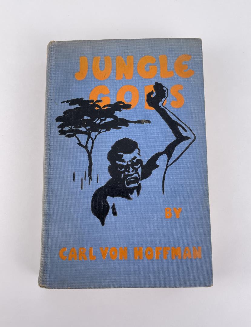 Jungle Gods: Carl Von Hoffman. 1929 First Printing