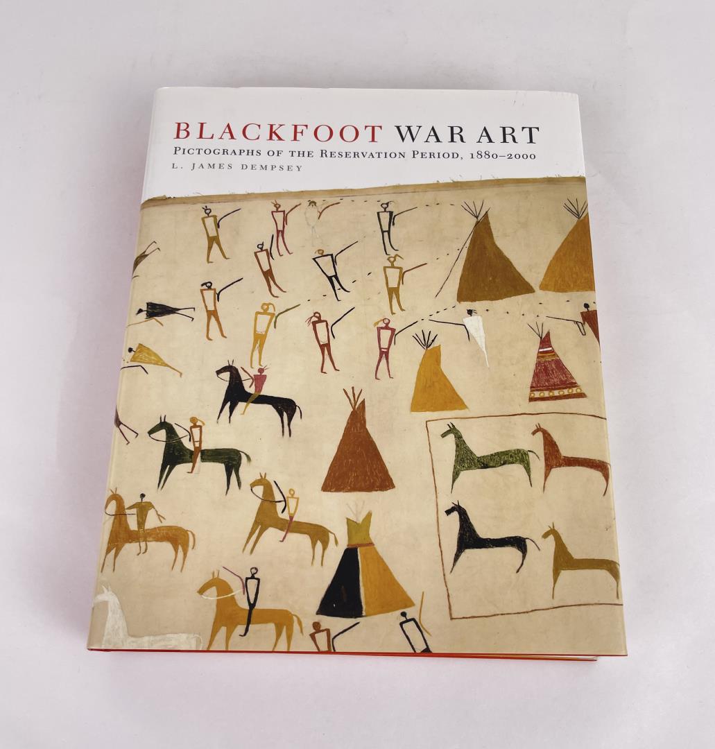 Blackfoot War Art: Pictographs of the Reservation Period. 1880-2000. L. James Dempsey. 2007