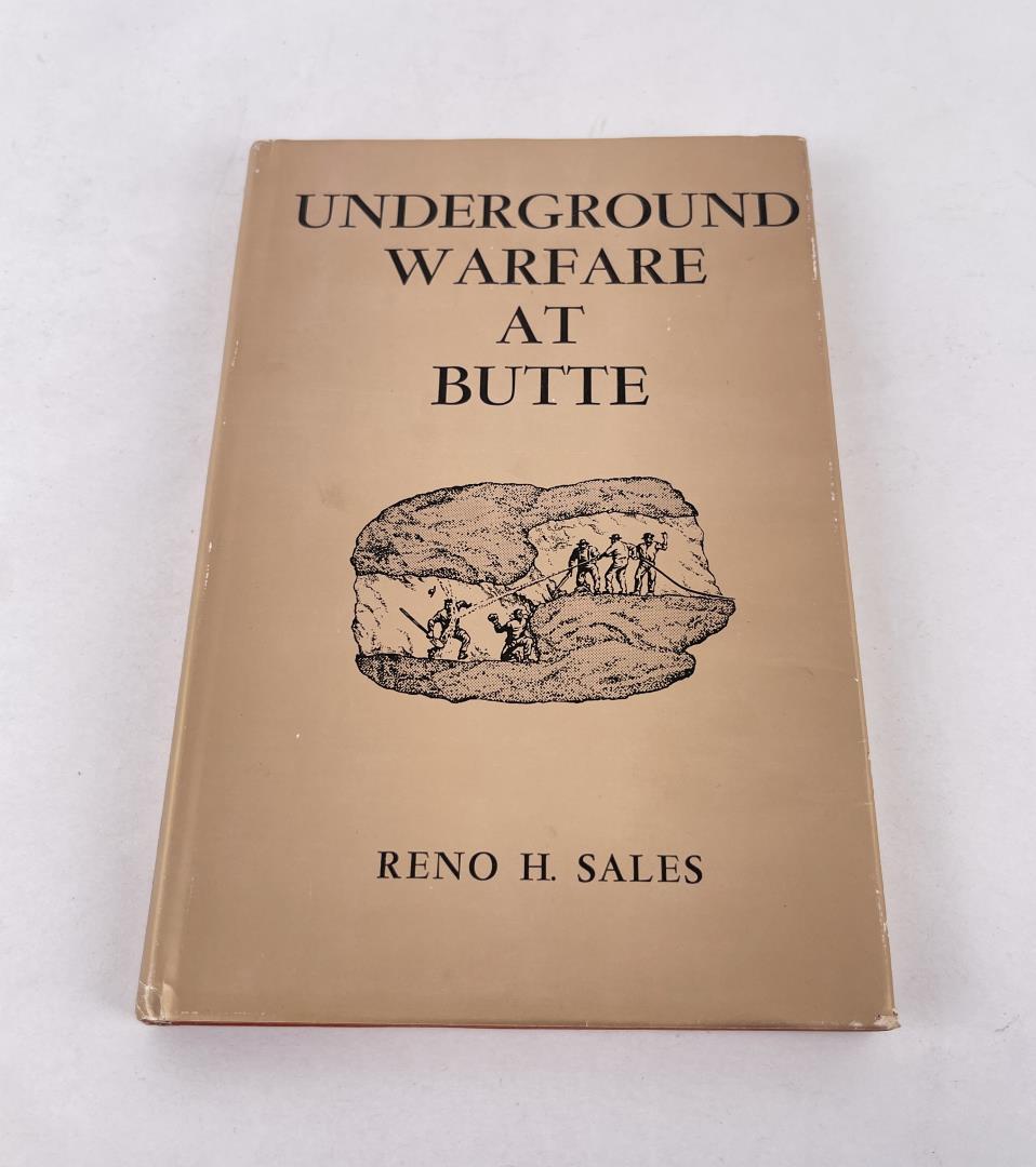Underground Warfare at Butte Montana: Reno H. Sales. 1966 Provenance: Jim Blodgett Collection.