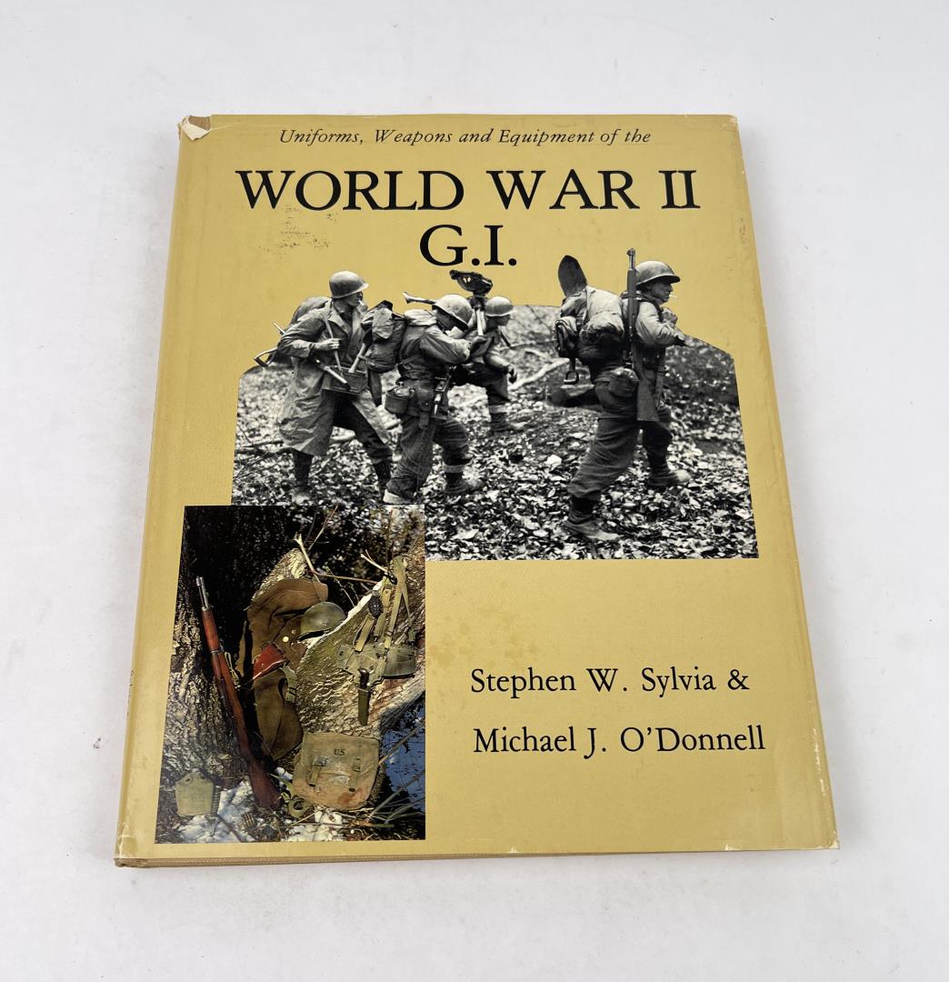 World War II G.I.: Stephen W Sylvia & Michael J. O'Donnell 1982
