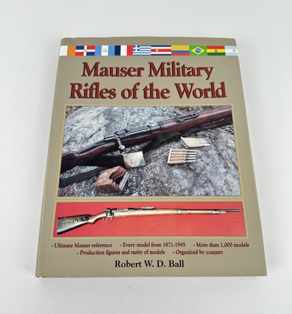 Mauser Military Rifles of the World: Robert W. D. Ball, 1996