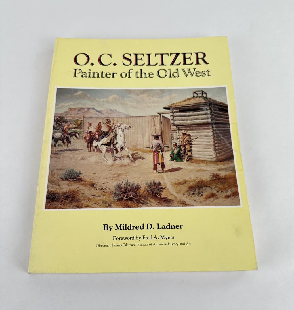 OC Seltzer Painter Of The Old West: Mildred d Ladner 1980