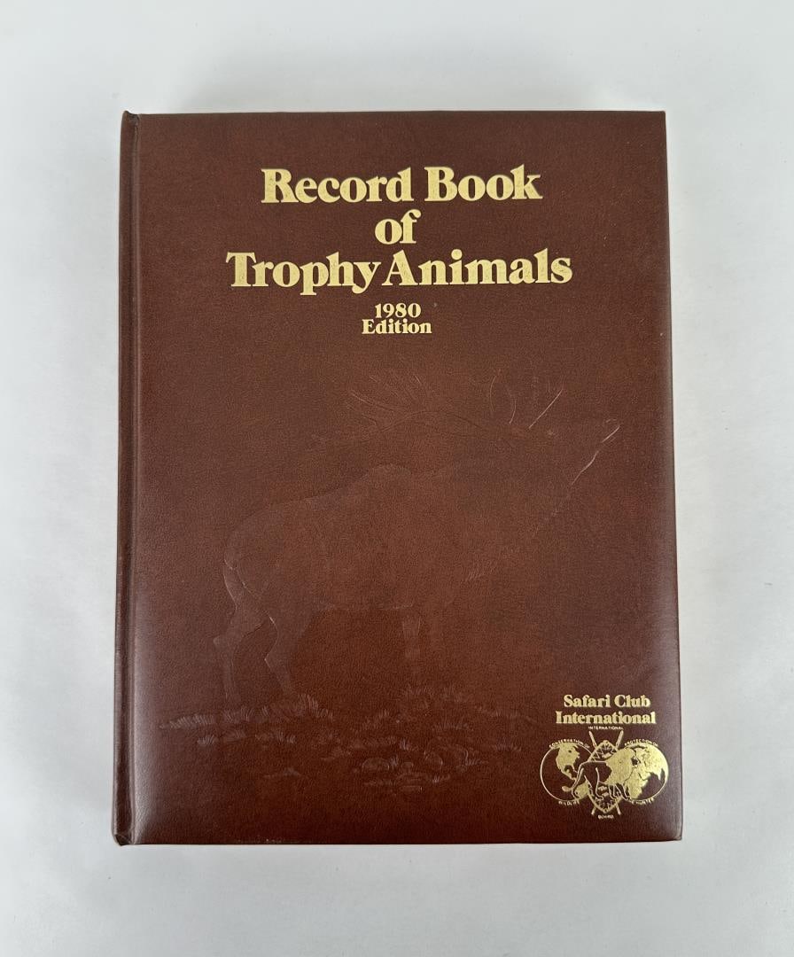 Safari Club Record Book Of Trophy Animals: Safari Club International 1980 Edition