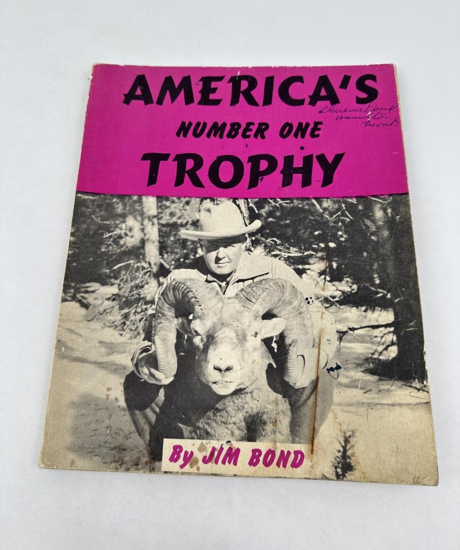 America's Number One Trophy: Big Horn Sheep Hunting James H Bond 1950