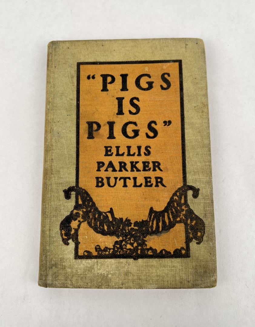 Pigs Is Pigs: Ellis Parker Butler, 1906