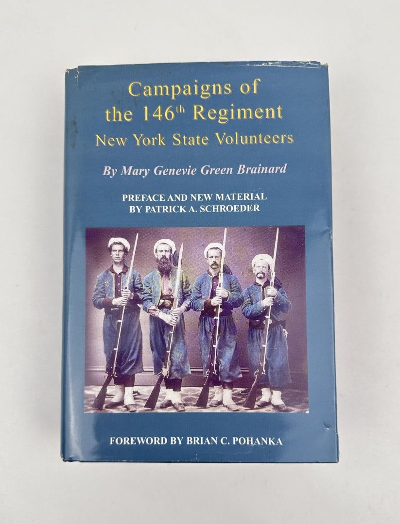 Campaigns of the 146th Regiment: New York State Volunteers, Mary Genevie Green Brainard, 2000